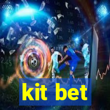 kit bet